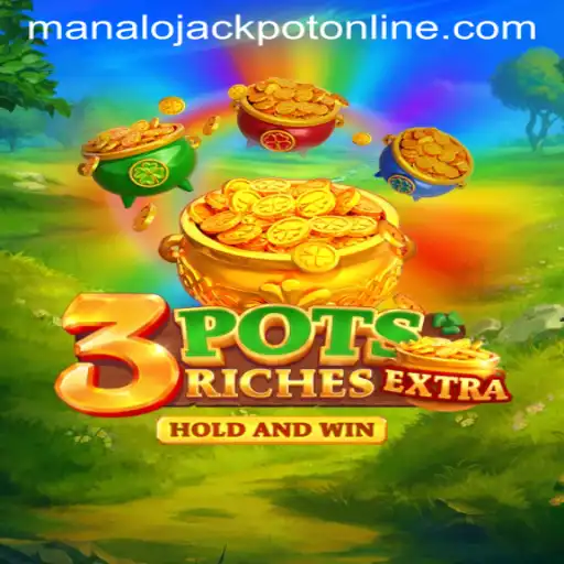 Exploring the Exciting World of 3potsExtra: A Thrilling Game of Chance with MANALO JACKPOT