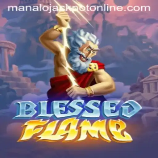 Discover the Thrilling World of BlessedFlame: Your Path to the MANALO JACKPOT