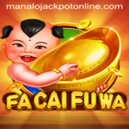Discover the Excitement of FaCaiFuWa: Your Guide to Winning the MANALO JACKPOT