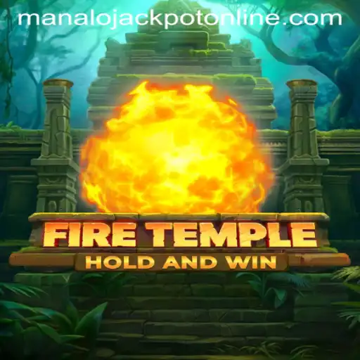 FireTemple: A Thrilling Journey to MANALO JACKPOT