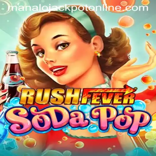 Unleashing Excitement in RushFeverSodaPop: Your Guide to Winning the MANALO JACKPOT
