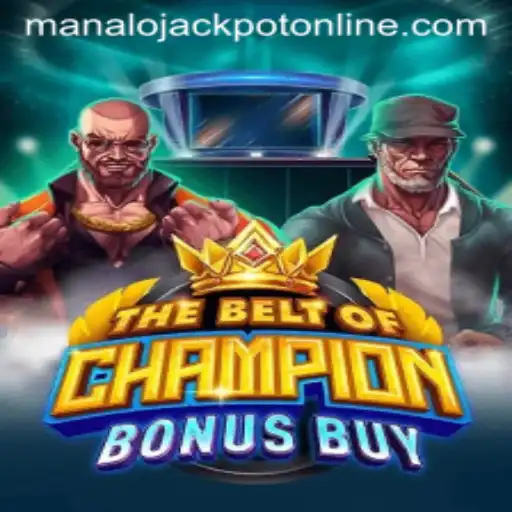 TheBeltOfChampionBonusBuy: Unveiling the Path to MANALO JACKPOT