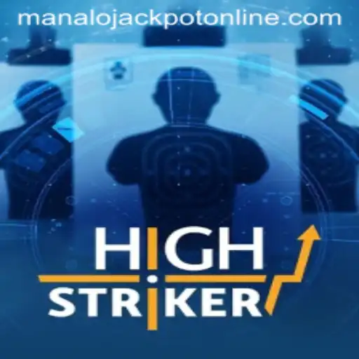 Unveiling HighStriker: The Thrilling Game with a MANALO JACKPOT