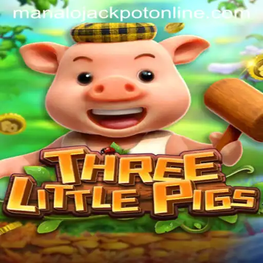 Unlock the Adventure of THREELITTLEPIGS with MANALO JACKPOT