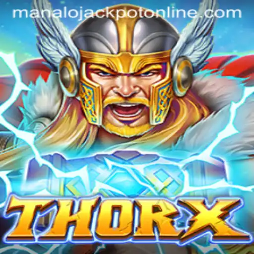 Exploring the Exciting World of ThorX: Unveiling the MANALO JACKPOT