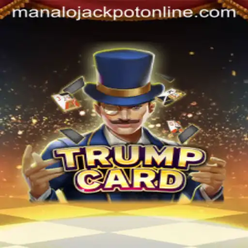 TrumpCard: Unveiling the Exciting World of MANALO JACKPOT